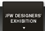 JFW DESIGNERS' EXHIBITION