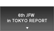 6th JFW in TOKYO REPORT