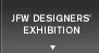 JFW DESIGNERS' EXHIBITION