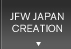 JFW JAPAN CREATION