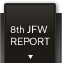 8th JFW REPORT