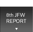 8th JFW REPORT