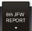 8th JFW REPORT