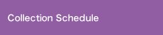 Collection Schedule