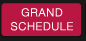 Grand Schedule