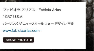 FABIOLA ARIAS-ファビオラ アリアス　Fabiola Arias 1987 U.S.A. パーソンズ ザ ニュースクール フォー デザイン 卒業