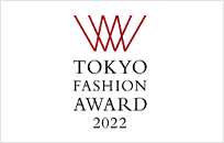 TOKYO FASHION AWARD 2022 Announcement of  winners