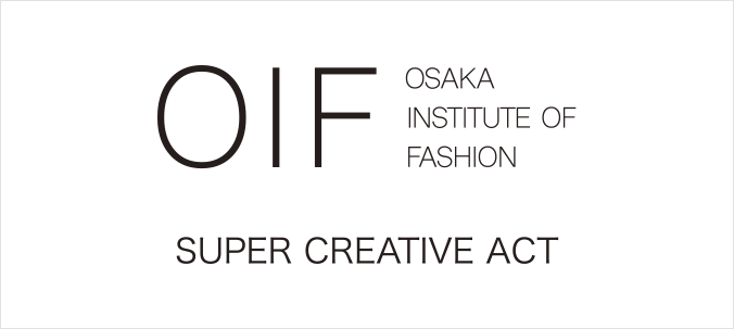 大阪文化服装学院 SUPER CREATIVE ACT