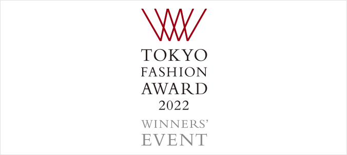 TOKYO FASHION AWARD 2022 WINNERS EVENT