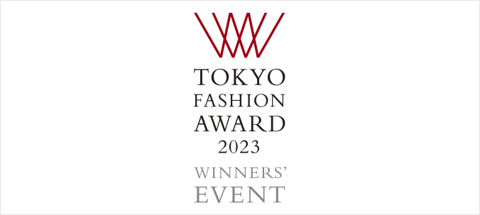 TOKYO FASHION AWARD 2023 WINNERS EVENT