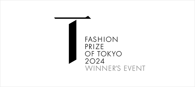 FASHION PRIZE OF TOKYO 2024 WINNER’S EVENT 