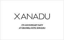 XANADU TOKYO 5TH ANNIVERSARY PARTY AT GRANBELL HOTEL SHINJUKU