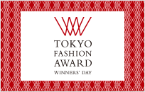 TOKYO FASHION AWARD WINNERS' DAY
