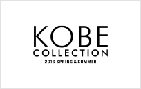KOBE COLLECTION 2016 SPRING/SUMMER
